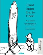 ART Cand eram foe tineri A.A. Milne