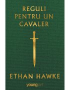ART Ce Editura hur Reguli pentru un cavaler Ethan Hawke