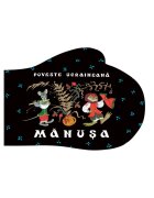 ART Manusa. Poveste ucraineana Oleg Vasiliev Erik Editura