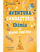 Bookzone Aventura cunoasterii Chimia pe placul copiilor