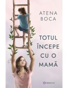 Bookzone Totul incepe cu o mama