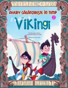 Corint Avery calatoreste in timp. O zi alaturi de vikingi Jacopo Olivieri