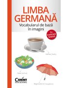 Corint Carte Editura Vocabularul de baza in imagini cu transcriere fonetica. Limba germana