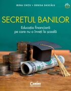 Corint Secretul banilor Educatia financiara pe care nu o inveti la scoala Irina Chitu Denisa Dascalu