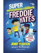 Corint Super miraculoasa calatorie a lui Freddie Yates Jenny Pearson