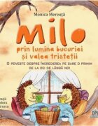 DPH Milo prin lumina bucuriei si valea tristetii Monica Mereuta