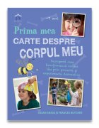 DPH Prima mea carte despre corpul uman Susan Acass Frances Butcher