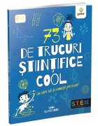 Gama 73 de trucuri stiintifice cool cu care sa-ti uimesti prietenii!