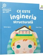 Gama Descopar stiintele de mic. Ce este ingineria structurala Ruth Spiro