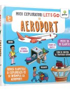 Gama Let's go! La aeroport Micii exploratori