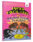 Gama Super tocilarul vs Desenatorul malefic
