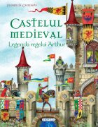 GIRASOL Castelul medieval - Legenda regelui Arthur