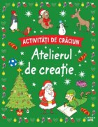 Litera Activitati de Craciun Atelierul de creatie