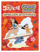 Litera Disney Stitch Sa inceapa aventura Supercarte de activitati