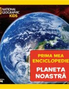 Litera Prima mea enciclopedie National Geographic Planeta noastra