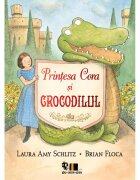 Vlad si cartea cu Genius Printesa Cora si crocodilul Laura Amy Schlitz si Brian Floca