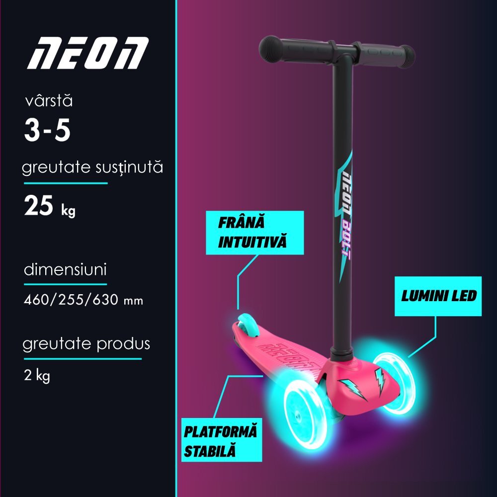 Neon Trotineta cu 3 roti Bolt pink roti Led greutate admisa 25 kg