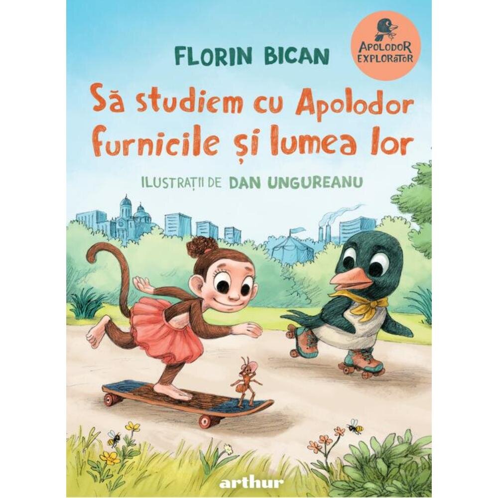 ART Apolodor Explorator Sa studiem cu Apolodor furnicile si lumea lor