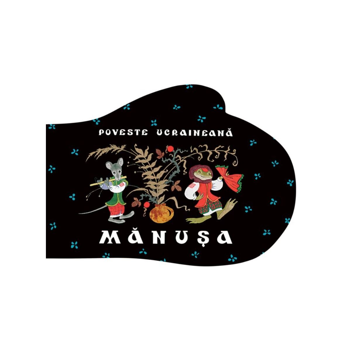 ART Manusa. Poveste ucraineana Oleg Vasiliev Erik Editura