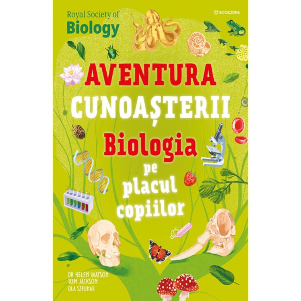 Bookzone Aventura cunoasterii Biologia pe placul copiilor
