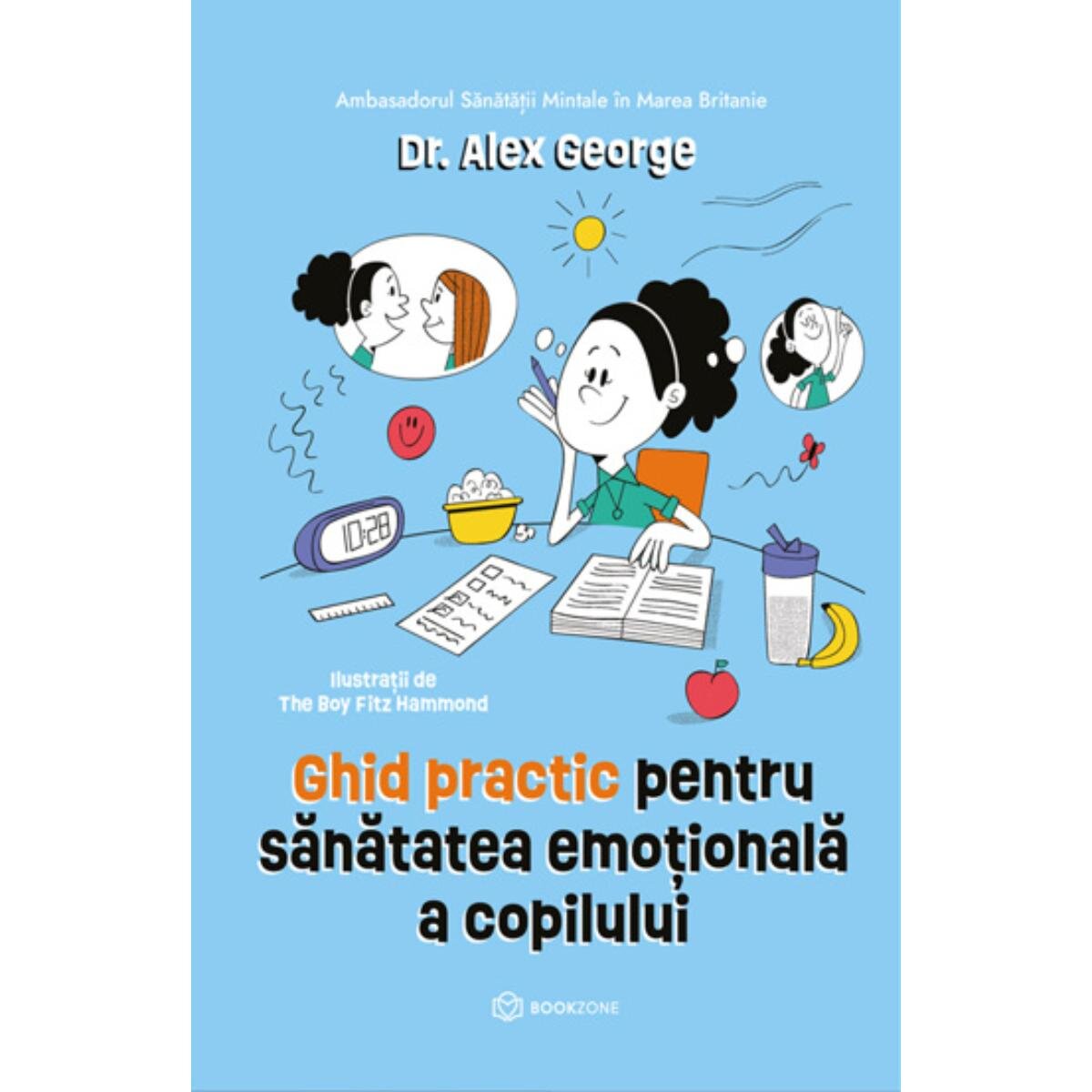 Bookzone Ghid practic pentru sanatatea emotionala a copilului