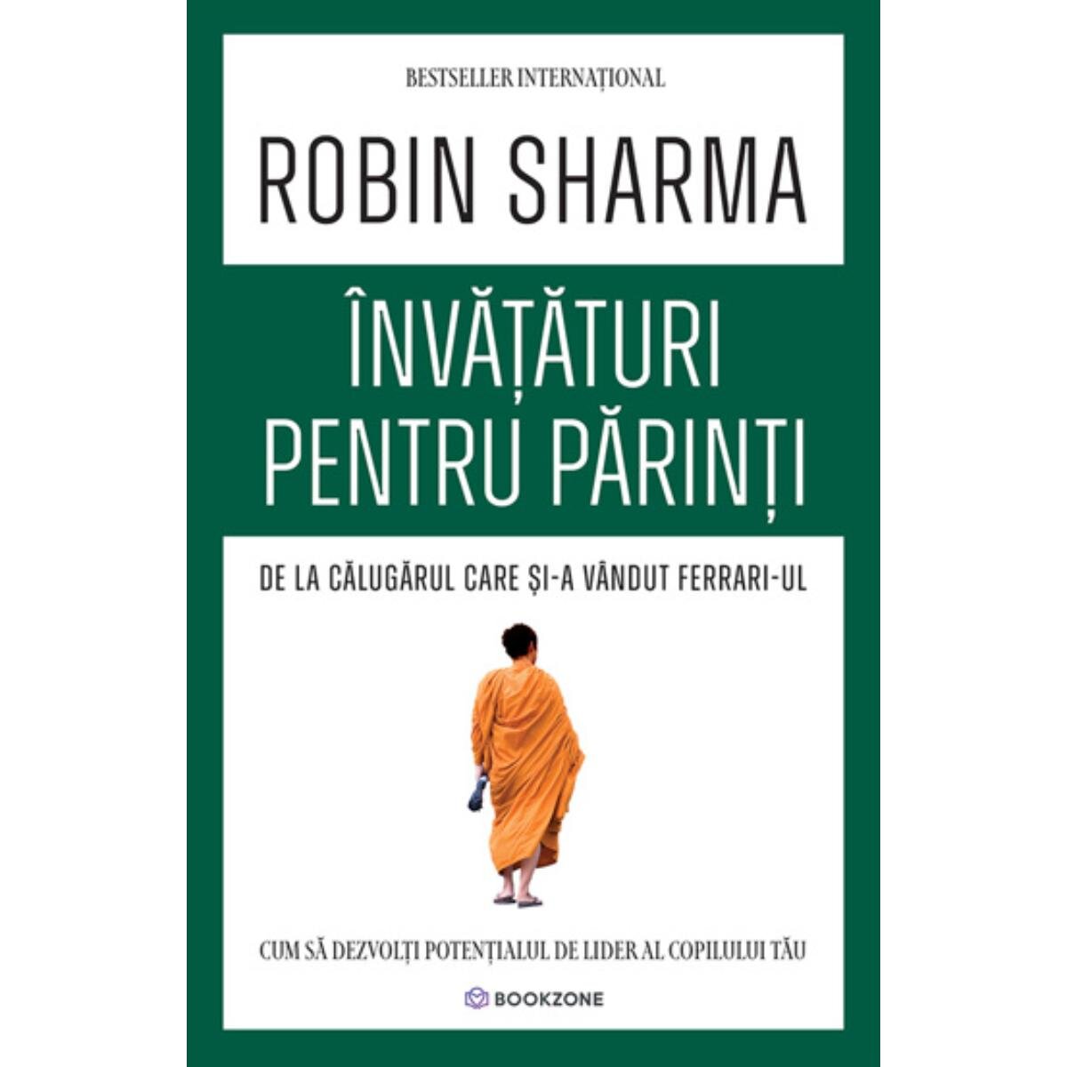 Bookzone Invataturi pentru parinti de la calugarul care si-a vandut Ferrari-ul
