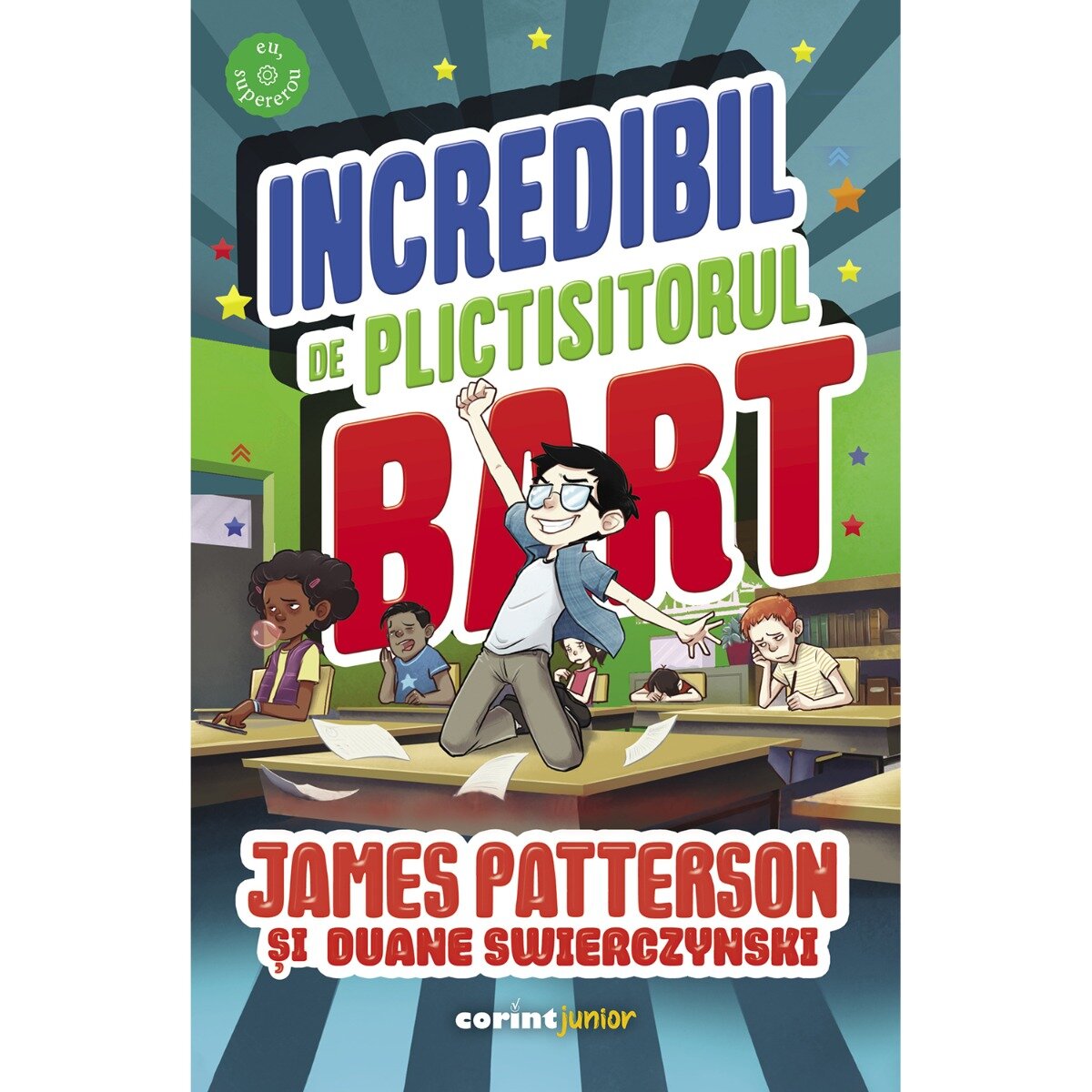 Corint Incredibil de plictisitorul Bart James Patterson Duane Swierczynski
