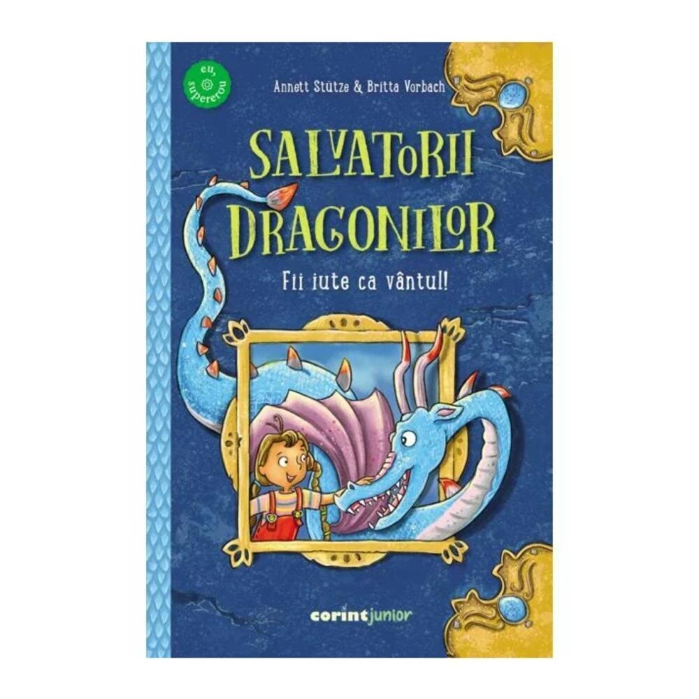 Corint Salvatorii dragonilor Fii iute ca vantul