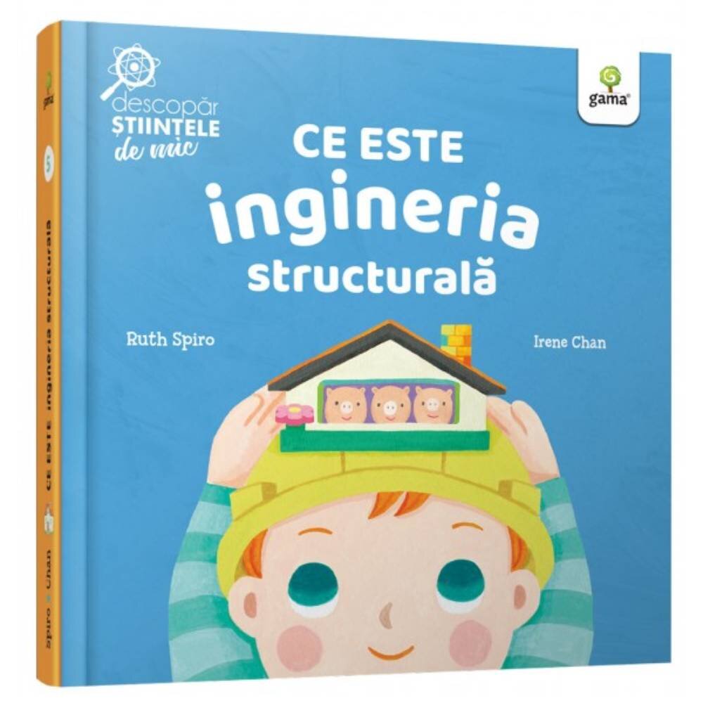Gama Descopar stiintele de mic. Ce este ingineria structurala Ruth Spiro