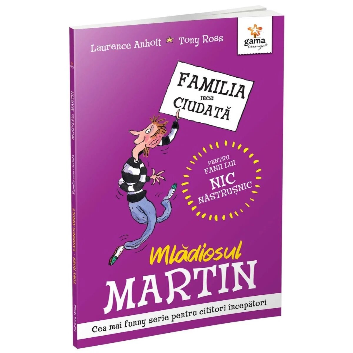 Gama Mladiosul Martin Familia mea ciudata Laurence Anholt