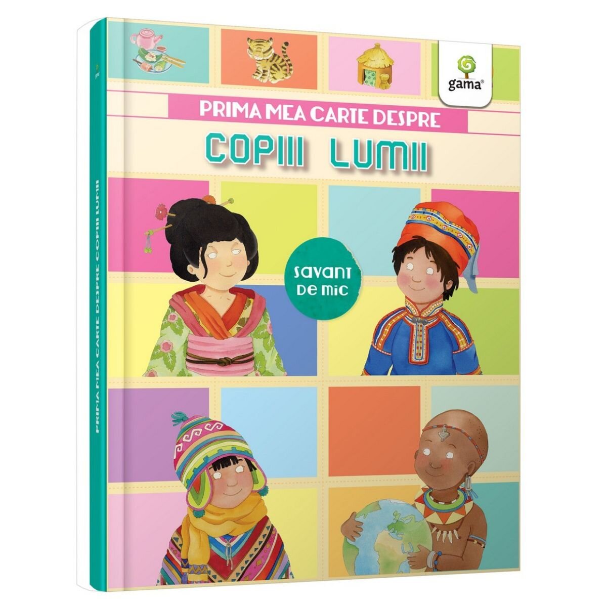 Gama Prima mea carte despre copiii lumii