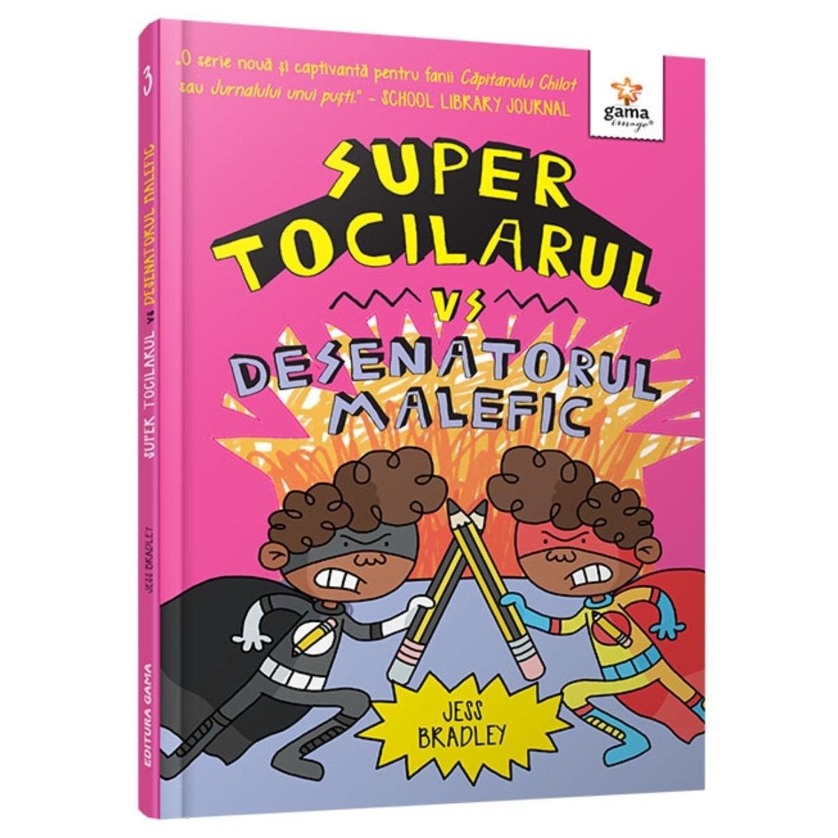 Gama Super tocilarul vs Desenatorul malefic
