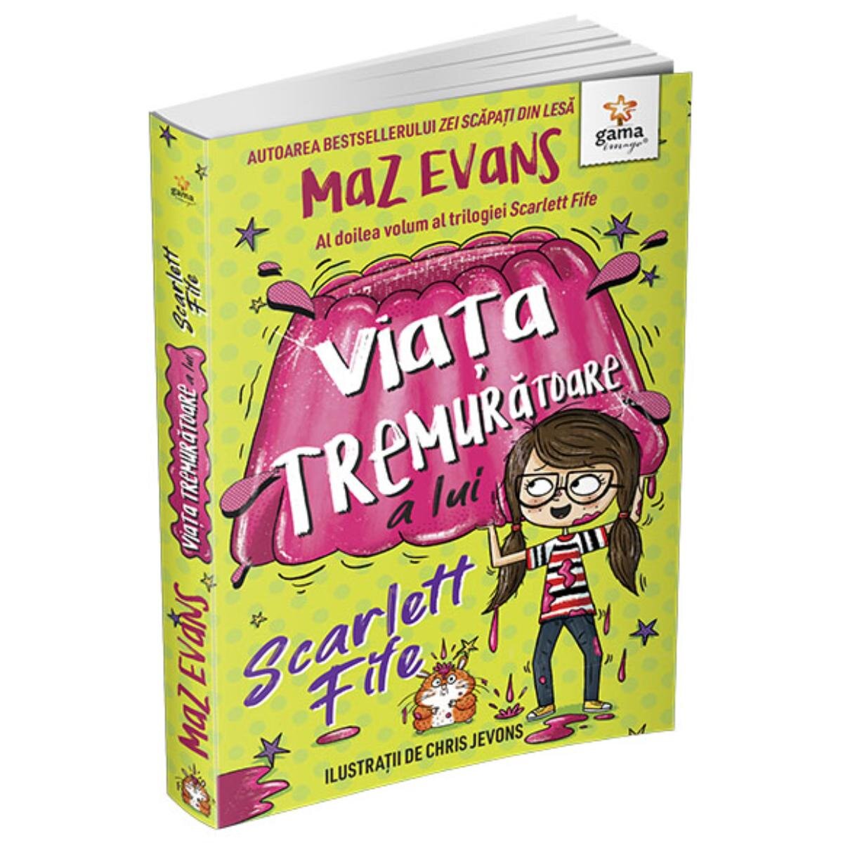Gama Viata tremuratoare a lui Scarlett Fife volumul 2 Maz Evans