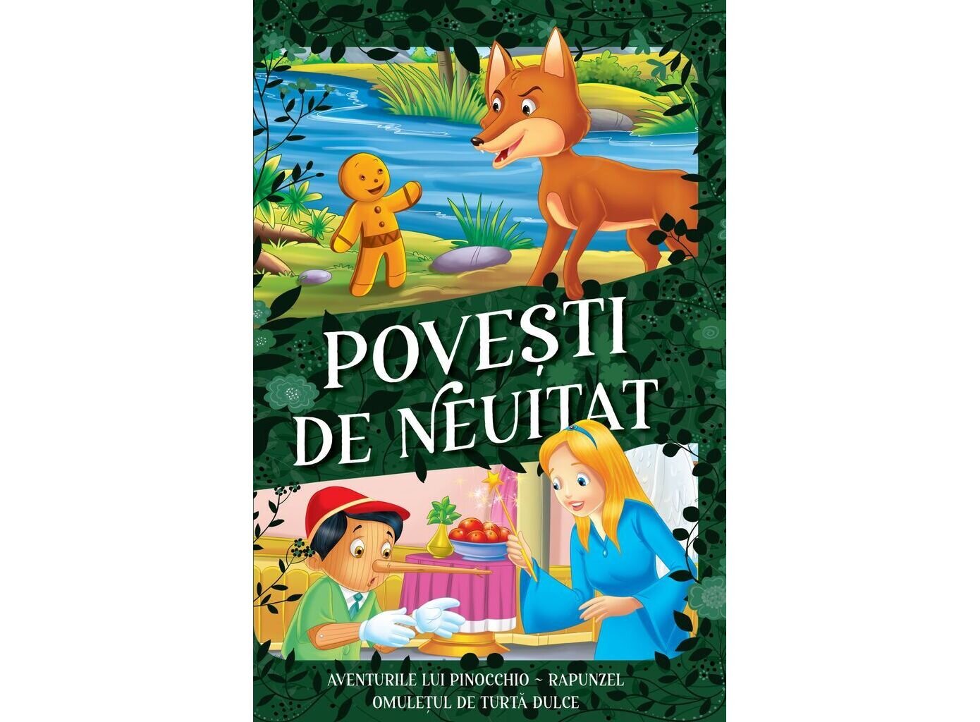 Kreativ Povesti de neuitat Aventurile lui Pinocchio Rapunzel Omuletul de turta dulce