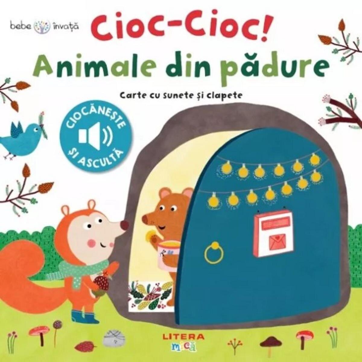 Litera Bebe invata Cioc-cioc! Animale din padure Carte cu sunete si clapete