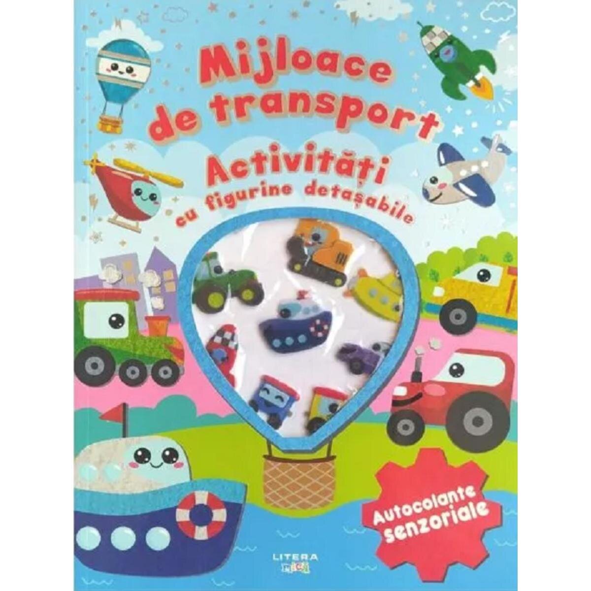 Litera Mijloace de transport Activitati cu figurine detasabile Autocolante senzoriale