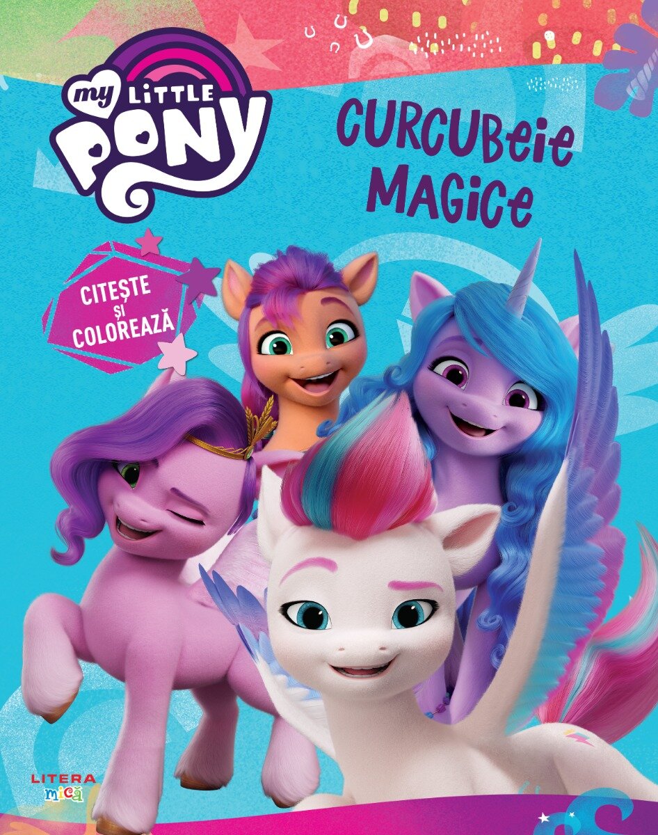 Litera My Little Pony Curcubeie magice Citeste si coloreaza