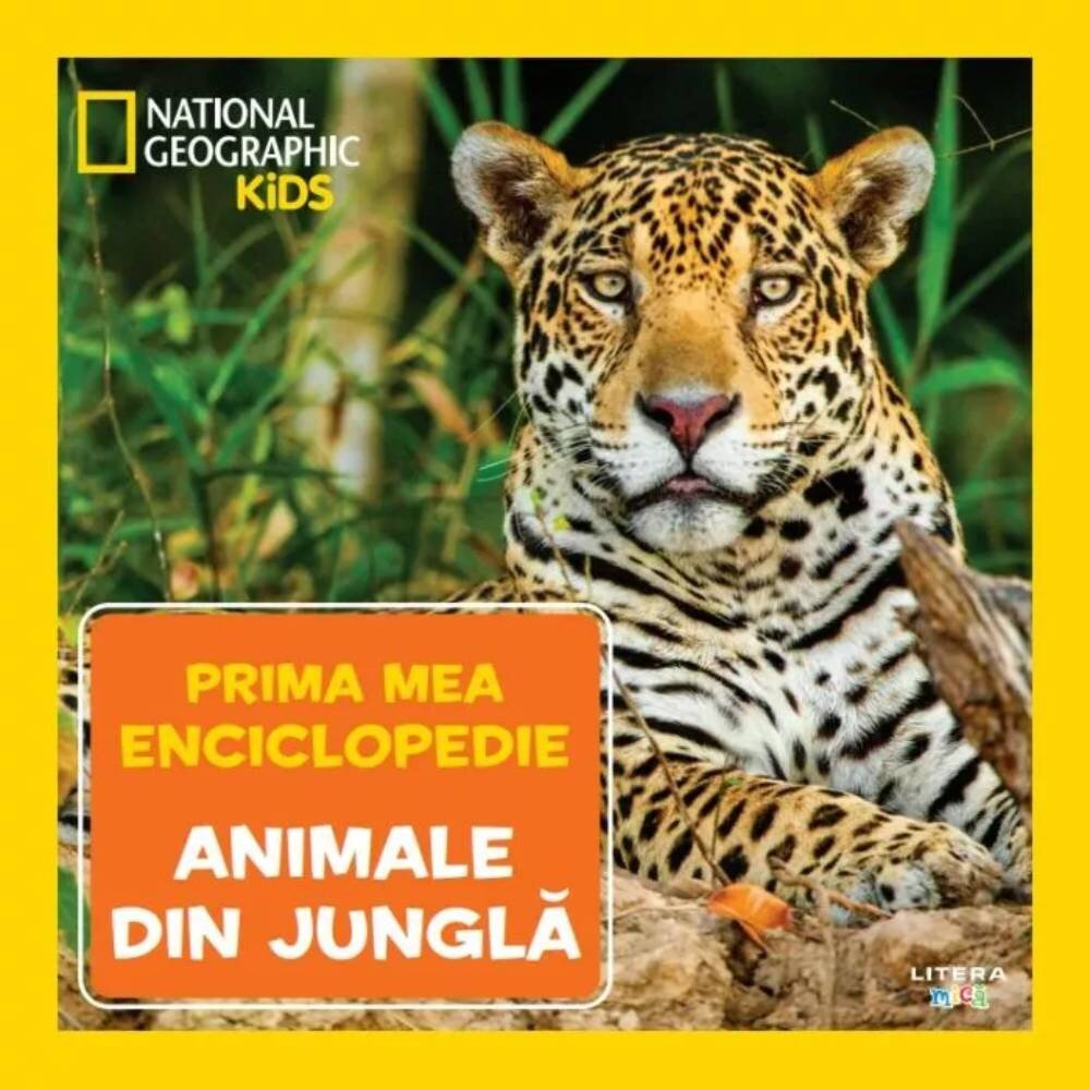 Litera Prima mea enciclopedie National Geographic Animale din jungla