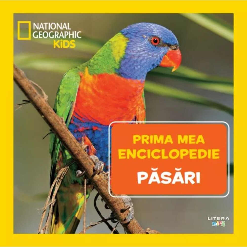 Litera Prima mea enciclopedie National Geographic Pasari
